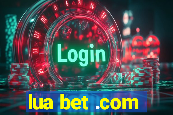 lua bet .com